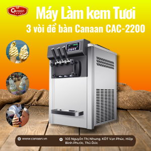 Máy Làm Kem Tươi 3 Vòi Để Bàn Canaan CAC-2200